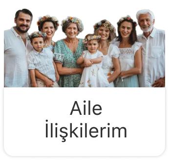 Aile İlişkilerim